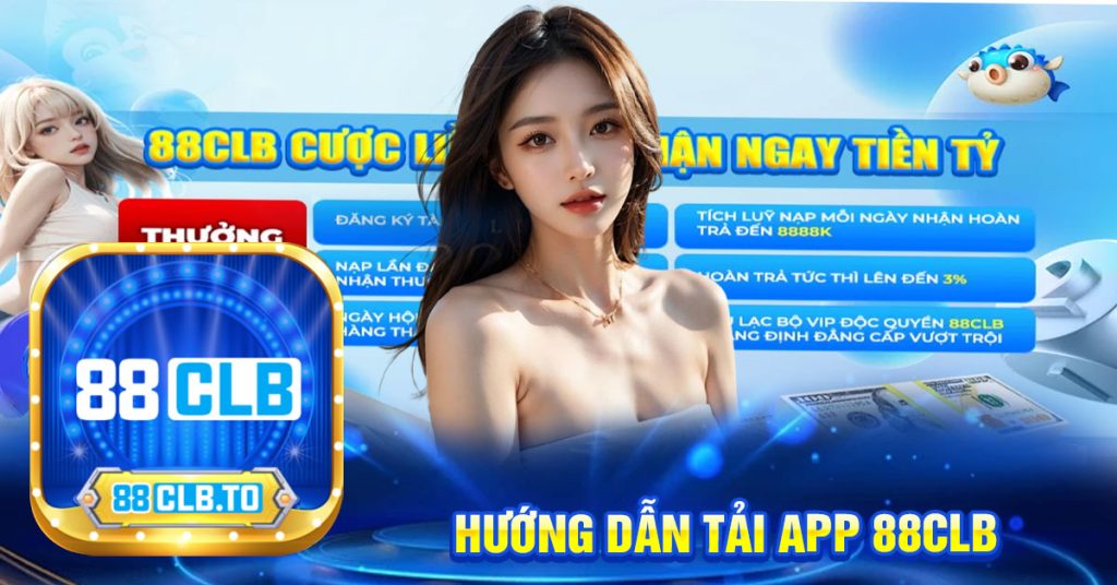 Hướng dẫn tải app 88clb