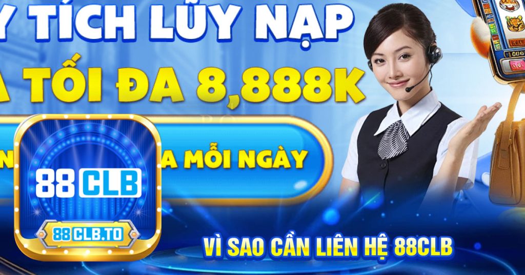 VÌ SAO CẦN LIÊN HỆ 88CLB