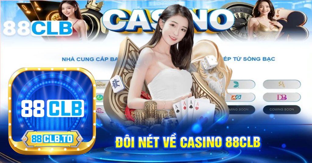 đôi nét về casino 88clb